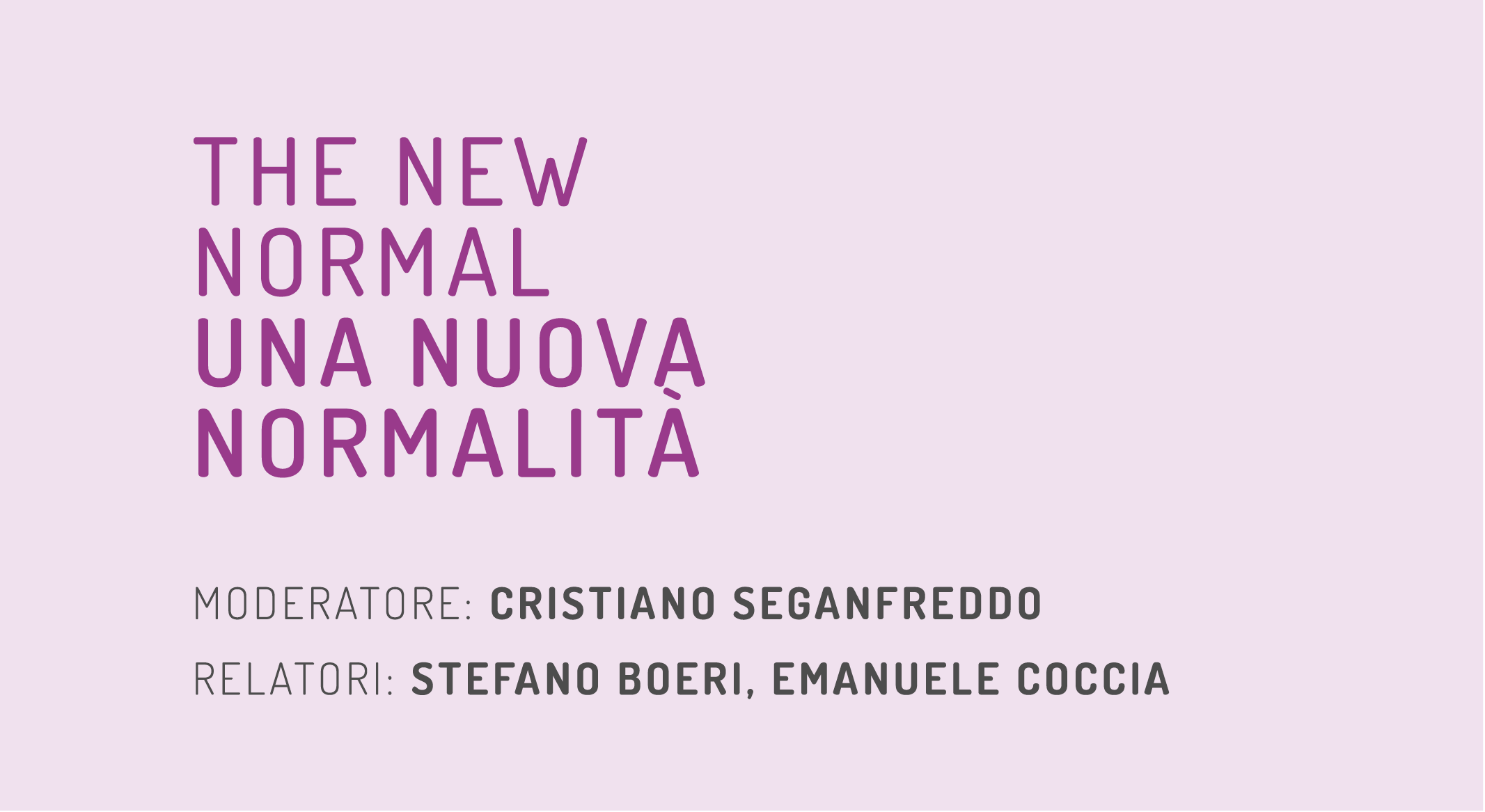 “The new normal/Una nuova normalità”
