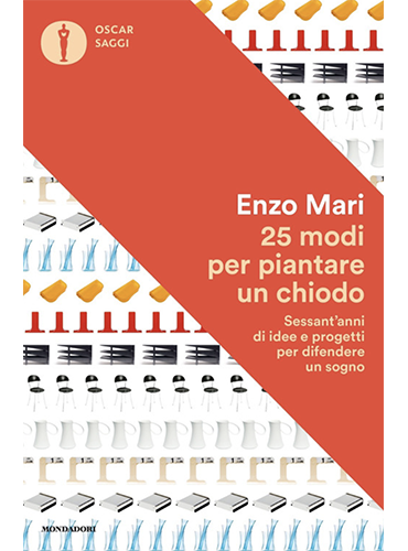 25 modi per piantare un chiodo. Sessant’anni di idee e progetti per difendere un sogno